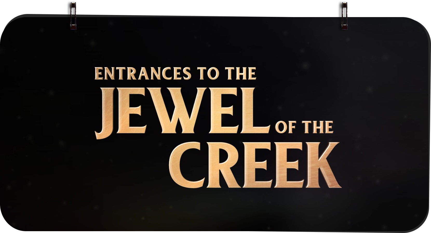 Entrances To The Jewel Of The Creek Entrances To The Jewel Of The Creek